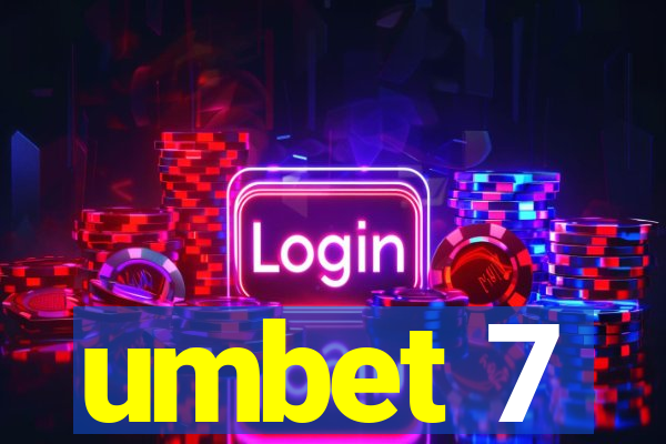 umbet 7